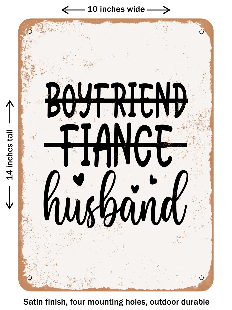 DECORATIVE METAL SIGN - Boyfriend Fiance Husband - Vintage Rusty Look